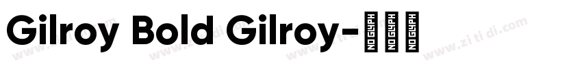Gilroy Bold Gilroy字体转换